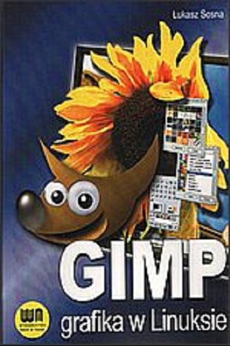 Okładka książki  Gimp : grafika w Linuksie  1