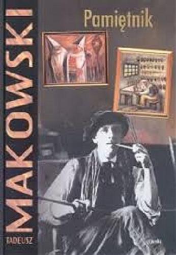 Okładka książki Pamiętnik / Tadeusz Makowski ; opracowała Władysława Jadwiga Jaworska ; tł. Julian Rogoziński.