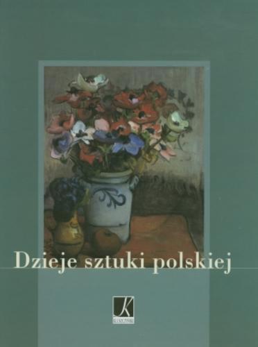 Okładka książki Dzieje sztuki polskiej / Stefania Krzysztofowicz-Kozakowska.