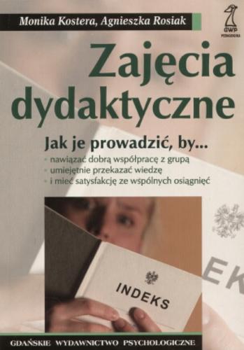 Okładka książki Zajęcia dydaktyczne / Monika Kostera, Agnieszka Rosiak.