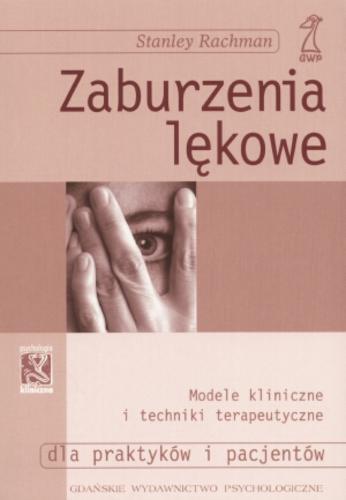 Okładka książki Zaburzenia lękowe / Stanley Rachman ; tł. Joanna Kowalczewska.