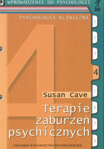 Okładka książki Terapie zaburzeń psychicznych /  Susan Cave ; przekł. [z ang.] Małgorzata Trzebiatowska.