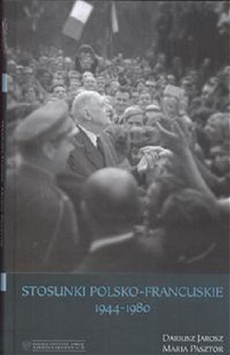 Okładka książki  Stosunki polsko-francuskie 1944-1980  2