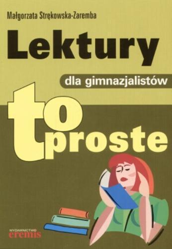 Okładka książki Lektury dla gimnazjalistów / Małgorzata Strękowska-Zaremba.