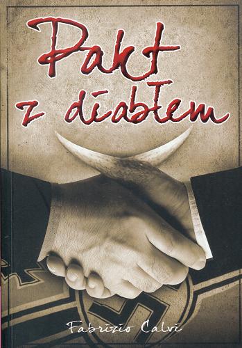 Okładka książki Pakt z diabłem / Fabrizio Calvi ; przekł. Maria Śledzianowska.
