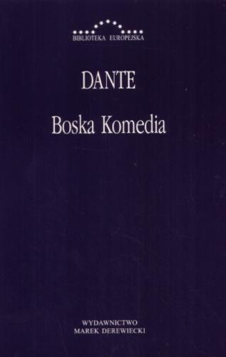 Okładka książki Boska komedia / Dante Alighieri ; przeł. i przypisami opatrzyła Alina Świderska.