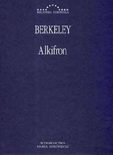Okładka książki Alkifron / George Berkeley ; przeł., wstępem i przypisami opatrzył Mikołaj Olszewski.