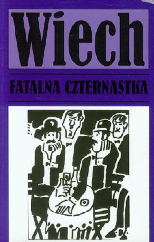 Okładka książki Fatalna czternastka czyli Opowiadania sądowe / Wiech Stefan Wiechecki ; zebrał i opracował Robert Stiller.