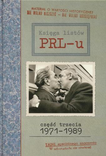 Okładka książki Księga listów PRL-u : 1971-1989 / oprac. Grzegorz Sołtysiak.