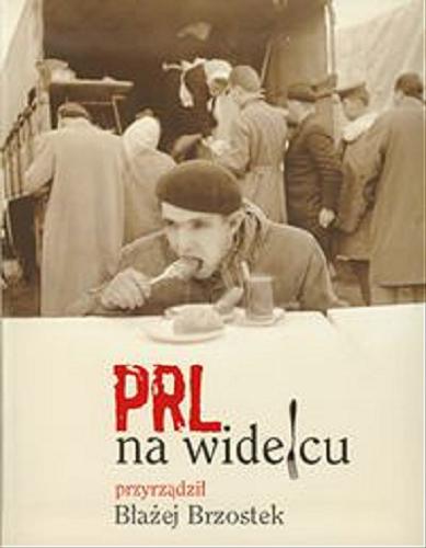 Okładka książki PRL na widelcu / Błażej Brzostek ; koncepcja, projekt, realizacja graf. oraz wybór zdjęć Robert Maciej.