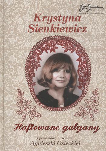 Okładka książki Haftowane gałgany / Krystyna Sienkiewicz ; Agnieszka Osiecka.