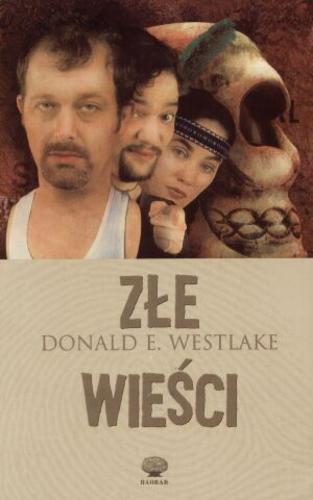 Okładka książki Złe wieści / Donald E. Westlake ; przeł. [z ang.] Wojciech Madej.