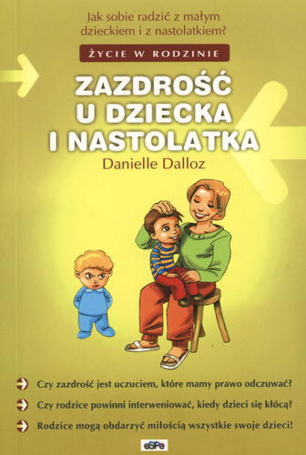 Okładka książki Zazdrość u dziecka i nastolatka / Danielle Dalloz ; tłum. Zofia Pająk.