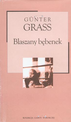 Okładka książki Blaszany bębenek / Günter Grass ; przekład Sławomir Błaut.