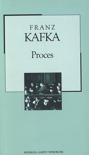 Okładka książki Proces / Franz Kafka ; przekład Bruno Schultz.