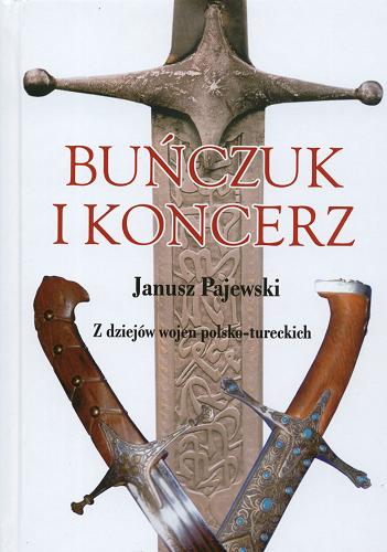 Okładka książki  Buńczuk i koncerz : z dziejów wojen polsko-tureckich  6