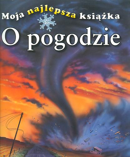 Okładka książki O pogodzie / Simon Adams ; tłum. Janusz Ochab.