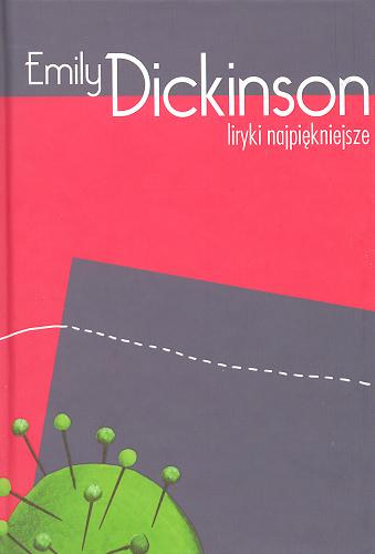 Okładka książki Liryki najpiękniejsze /  Emily Dickinson ; przekł. Kazimiera Iłłakowiczówna ; oprac. graf. Matylda Mazur.