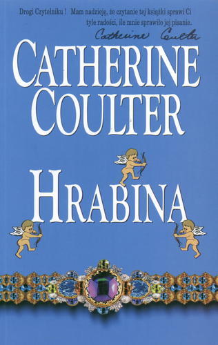 Okładka książki Hrabina / Catherine Coulter ; tł. Elżbieta Zawadowska-Kittel ; tł. Maja Kittel.