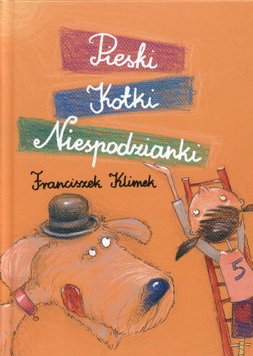 Okładka książki Pieski, kotki, niespodzianki / Franciszek Klimek ; il. Marcin Piwowarski.
