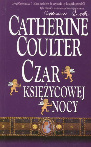 Okładka książki Czar księżycowej nocy / Catherine Coulter ; przeł. [z ang.] Katarzyna Komorowska.