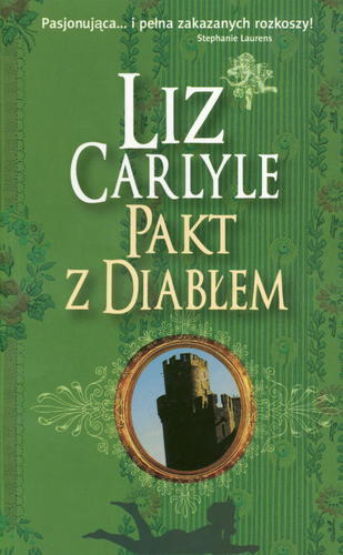 Okładka książki Pakt z diabłem / Liz Carlyle ; przeł. Piotr Maksymowicz.