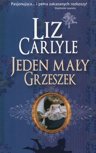 Okładka książki Jeden mały grzeszek / Liz Carlyle ; przeł. Elżbieta Zawadowska Kittel.