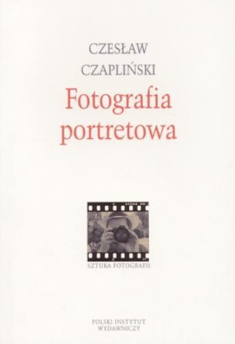 Okładka książki Fotografia portretowa / Czesław Czapliński.
