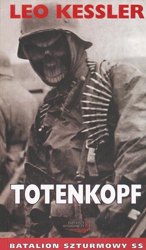 Okładka książki Totenkopf / Leo Kessler ; przekł. Joanna Jankowska.