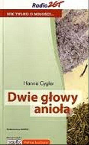 Okładka książki Dwie głowy anioła / Hanna Cygler.