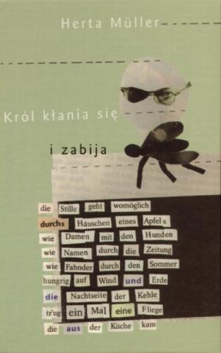 Okładka książki Król kłania się i zabija / Herta Müller ; przełożyła Katarzyna Leszczyńska.