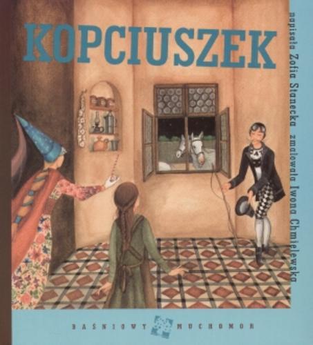 Okładka książki Baśniowy Muchomor Kopciuszek / Zofia Stanecka ; il. Iwona Mazur.