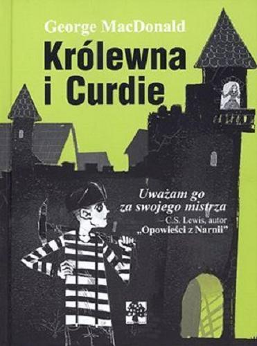 Okładka książki Królewna i Curdie / George MacDonald ; tł. [z ang.] Magda Sobolewska ; il. Piotr Bednarczyk.