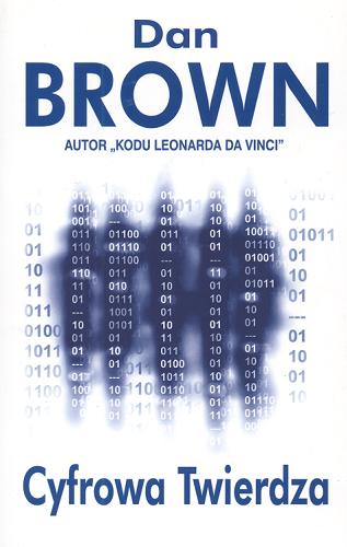 Okładka książki Cyfrowa Twierdza / Dan Brown ; tł. Piotr Amsterdamski.