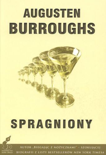 Okładka książki Spragniony / Augusten Burroughs ; z ang. przeł. Dorota Kaczor.