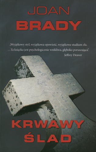 Okładka książki Krwawy ślad / Joan Brady ; przeł. z ang. Paweł Cichawa.