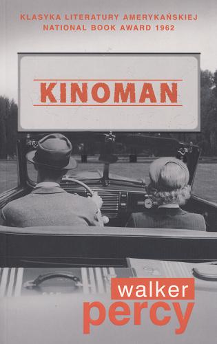 Okładka książki Kinoman / Walker Percy ; tł. Marek Fedyszak.