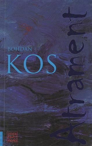 Okładka książki Atrament / Bohdan Kos ; grafika Sławomir Zwierz.