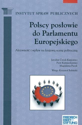 Okładka książki  Polscy posłowie do Parlamentu Europejskiego :  aktywność i wpływ na krajową scenę polityczną  1