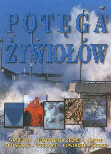 Okładka książki Potęga żywiołów / Jane Walker ; Jacqueline Dineen ; il. Mike Saunders ; tł. Tomasz Szokal-Egierd.