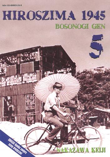 Okładka książki Hiroszima 1945 : Bosonogi Gen. T. 5 / tł. Katsuyoshi Watanabe, Martyna Taniguchi..