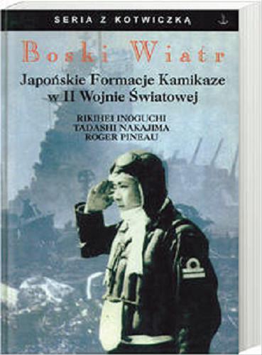 Okładka książki  Boski Wiatr :  japońskie formacje kamikaze w II wojnie światowej  1