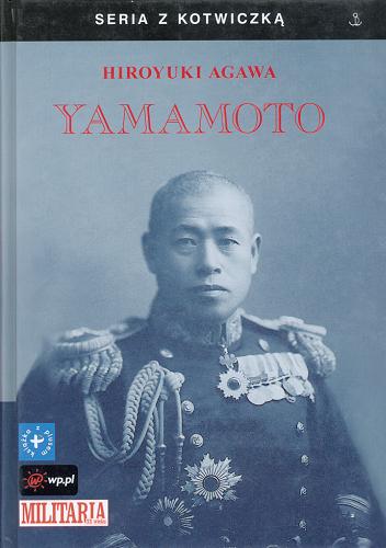 Okładka książki Yamamoto / Hiroyuki Agawa ; tł. Ryszard Jędrusik.