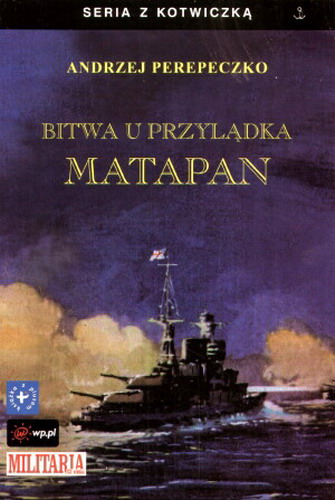Okładka książki Bitwa u przylądka Matapan / Andrzej Perepeczko.