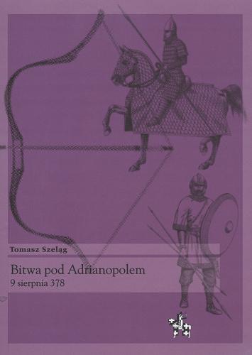 Okładka książki  Bitwa pod Adrianopolem : 9 sierpnia 378  1