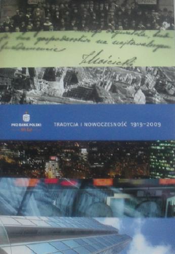 Okładka książki PKO Bank Polski : tradycja i nowoczesność 1919-2009 / redakcja tekstu: Magdalena Kopcińska, Janusz Ostaszewski, Marek Ryczkowski, Piotr Sitkiewicz.