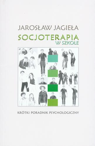Okładka książki  Socjoterapia w szkole : krótki poradnik psychologiczny  3