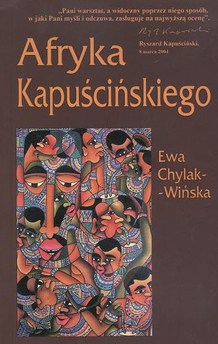 Okładka książki Afryka Kapuścińskiego /  Ewa Chylak-Wińska.