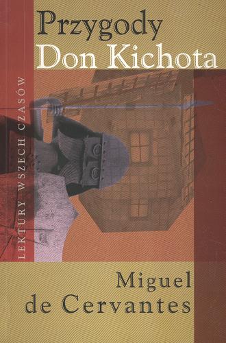 Okładka książki Przygody Don Kichota / Miguel de Cervantes ; [przekł. Edwarda Boyé].