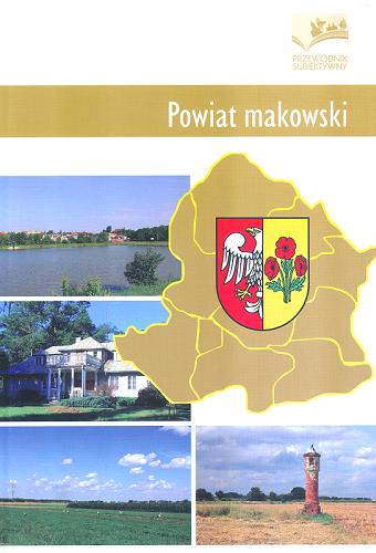 Okładka książki  Powiat makowski : przewodnik subiektywny  1